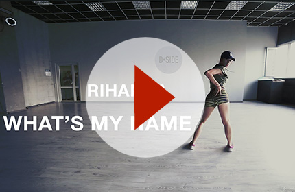 Rihanna - What's My Name | Choreography by Olga Zholkevska | D.side dance studio